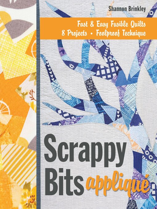 Title details for Scrappy Bits Appliqué by Shannon Brinkley - Available